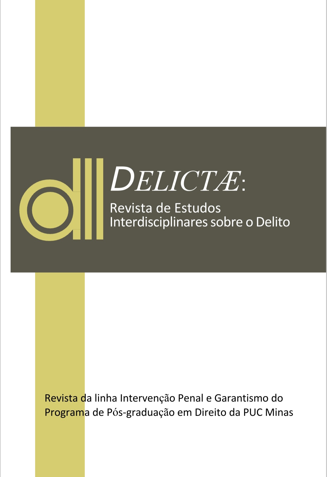 					Visualizar v. 10 n. 19 (2025): Delictae: Revista de Estudos Interdisciplinares sobre o Delito
				
